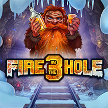 Fire in the Hole 3