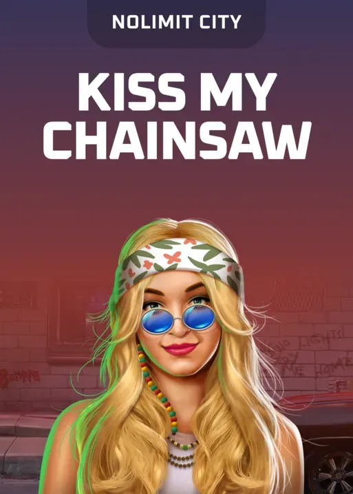 Kiss My Chainsaw