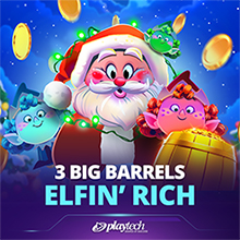 3 Big Barrels Elfin' Rich