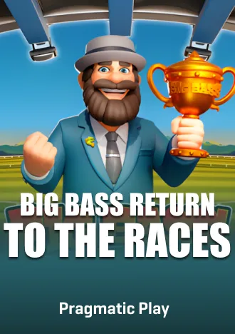 Big Bass Return TO The Races